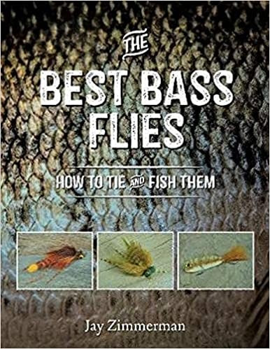 The Best Bass Flies: How to Tie and Fish Them (softcover) - Jay Zimmerman