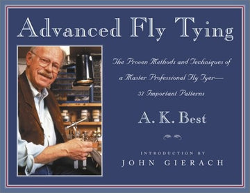 Advanced Fly Tying (Hardcover) - A.K. Best