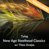 New Age Steelhead Classics w/ Theo Ovejas - Wed March 11th, 6pm