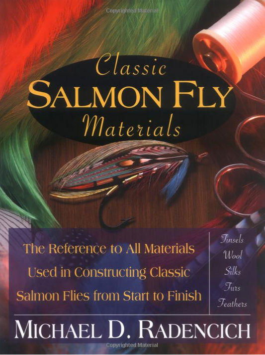 Classic Salmon Fly Materials (Hard Cover) - Michael D. Radenchich Signed Copy